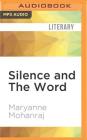 Silence and the Word By Mary Anne Mohanraj, Deepti Gupta (Read by) Cover Image