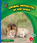 Up and Down (21st Century Basic Skills Library: Animal Opposites) By Cecilia Minden Cover Image