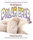 Polar Bear (Life Cycle of A...(Library)) Cover Image