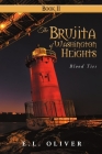 The Brujita of Washington Heights: Book II Blood Ties By E. L. Oliver Cover Image