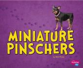 Miniature Pinschers (Tiny Dogs) By Allan Morey Cover Image