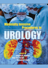 Minimally Invasive Procedures in Urology By Steven A. Kaplan (Editor), Alan W. Partin (Editor), Anthony J. Atala (Editor) Cover Image