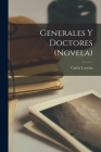 Generales y doctores (novela) By Carlos Loveira Cover Image