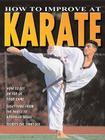 How to Improve at Karate By Ashley Martin Cover Image