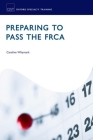Preparing to Pass the Frca: Strategies for Exam Success (Oxford Specialty Training: Revision Texts) Cover Image