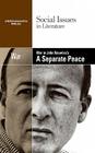 War in John Knowles's a Separate Peace (Social Issues in Literature) Cover Image