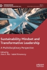 Sustainability Mindset and Transformative Leadership: A Multidisciplinary Perspective (Sustainable Development Goals) Cover Image