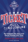 The Ticket: Full Disclosure: The Completely True Story of the Marconi-winning Little Ticket, A.k.a., the Station That Got Your Mom to Say 'Stay Hard' By Scott Boyter Cover Image