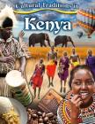 Cultural Traditions in Kenya By Kylie Burns Cover Image