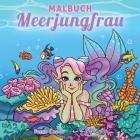 Malbuch Meerjungfrau: Für Kinder im Alter von 4-8, 9-12 Jahren Cover Image