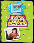 Find New Words with Dictionaries (Explorer Junior Library: Information Explorer Junior) By Ann Truesdell Cover Image