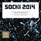 Sochi 2014: The Olympic Games Through the Lens of John Huet and David Burnett By John Huet, John Huet (Photographer), David Burnett (Photographer) Cover Image