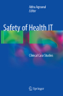 Safety of Health It: Clinical Case Studies Cover Image