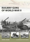 Railway Guns of World War II (New Vanguard #231) Cover Image