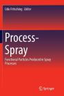 Process-Spray: Functional Particles Produced in Spray Processes Cover Image
