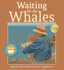 Waiting for the Whales By Sheryl McFarlane, Ron Lightburn (Illustrator) Cover Image