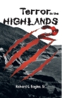 Terror In The Highlands 2 By Richard G. Eagles Cover Image