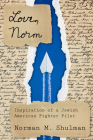 Love, Norm: Inspiration of a Jewish American Fighter Pilot (Modern Jewish History) Cover Image