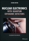 Nuclear Electronics with Quantum Cryogenic Detectors By Vladimir Polushkin Cover Image