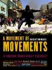A Movement of Movements: Is Another World Really Possible? By Tom Mertes (Editor), Walden Bello (Contributions by), Jose Bove (Contributions by), Bernard Cassen (Contributions by), David Graeber (Contributions by) Cover Image