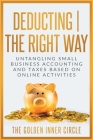Deducting The Right Way: Untangling Small Business Accounting and Taxes Based on Online Activities Cover Image