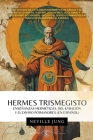 Hermes Trismegisto - Enseñanzas Herméticas Del Kybalión Y El Divino Poimandres (En Español) Cover Image