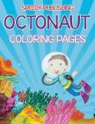 Octonaut Coloring Pages (Under the Sea Edition) By Speedy Publishing LLC Cover Image