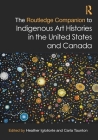The Routledge Companion to Indigenous Art Histories in the United States and Canada (Routledge Art History and Visual Studies Companions) Cover Image