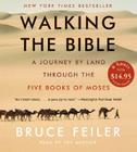 Walking the Bible CD Low Price: A Journey by Land Through the Five Books of Moses By Bruce Feiler, Bruce Feiler (Read by) Cover Image