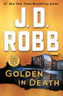 Golden in Death By J. D. Robb Cover Image