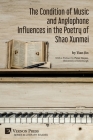The Condition of Music and Anglophone Influences in the Poetry of Shao Xunmei (Literary Studies) By Tian Jin Cover Image