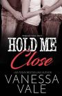 Hold Me Close: Large Print (Bridgewater County #4) Cover Image