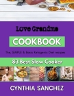 Love Grandma: dairy free baking recipes By Cynthia Sanchez Cover Image