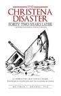 The Hristena Disaster Forty-Two Years Later-Looking Backward, Looking Forward: A Caribbean Story about National Tragedy, the Burden of Colonialism, an By Whitman T. Browne Cover Image