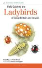 Field Guide to the Ladybirds of Great Britain and Ireland (Field Guides) By Helen Roy, Peter Brown, Richard Lewington (Illustrator) Cover Image