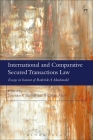 International and Comparative Secured Transactions Law: Essays in Honour of Roderick a MacDonald Cover Image