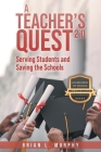 A Teachers Quest 2.0 Serving Students and Saving the Schools Cover Image