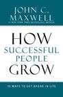 How Successful People Grow: 15 Ways to Get Ahead in Life Cover Image