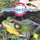 Amphibian Life Cycle By Tracy Vonder Brink Cover Image