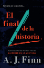 El final de la historia / End of Story By A.J. Finn Cover Image