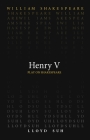 Henry V (Play on Shakespeare) By William Shakespeare, Lloyd Suh (Translated by) Cover Image