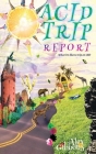 Acid Trip Report - What it's like to trip on LSD By Alex Gibbons Cover Image