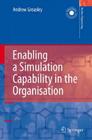 Enabling a Simulation Capability in the Organisation (Decision Engineering) Cover Image