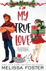 My True Love (Holiday Edition) By Melissa Foster Cover Image
