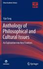 Anthology of Philosophical and Cultural Issues: An Exploration Into New Frontiers (China Academic Library) By Yijie Tang Cover Image