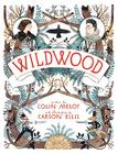 Wildwood (Wildwood Chronicles #1) By Colin Meloy, Carson Ellis (Illustrator) Cover Image