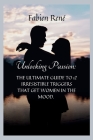 Unlocking Passion: The Ultimate Guide to 12 Irresistible Triggers That Get Women in the Mood By Fabien René Cover Image
