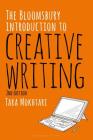 The Bloomsbury Introduction to Creative Writing By Tara Mokhtari Cover Image