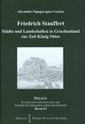 Stadte Und Landschaften in Griechenland Zur Zeit Konig Ottos (1833-1862): Eine Periegese Von Friedrich Stauffert By Alexander Papageorgiou-Venetas Cover Image