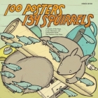 100 Posters/134 Squirrels: A Decade of Hot Dogs, Large Mammals, and Independent Rock: The Posters of Jay Ryan By Jay Ryan (Artist), Steve Albini (Contribution by), Art Chantry (Contribution by) Cover Image